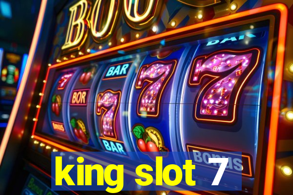 king slot 7