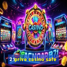 21prive casino safe