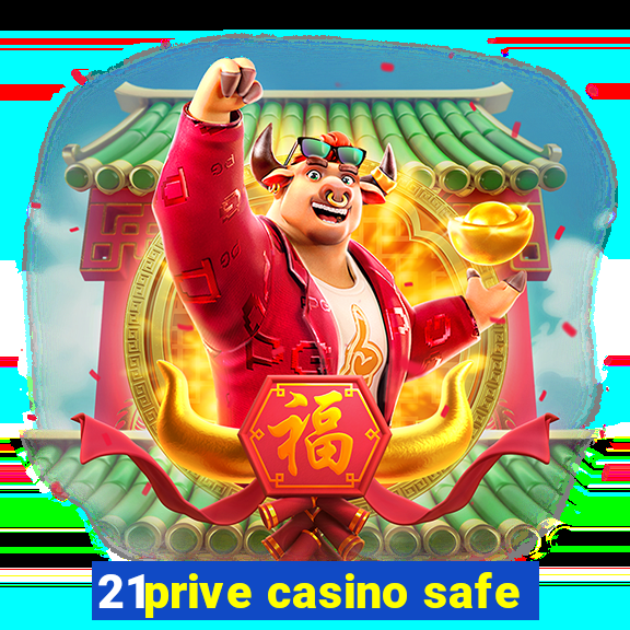 21prive casino safe