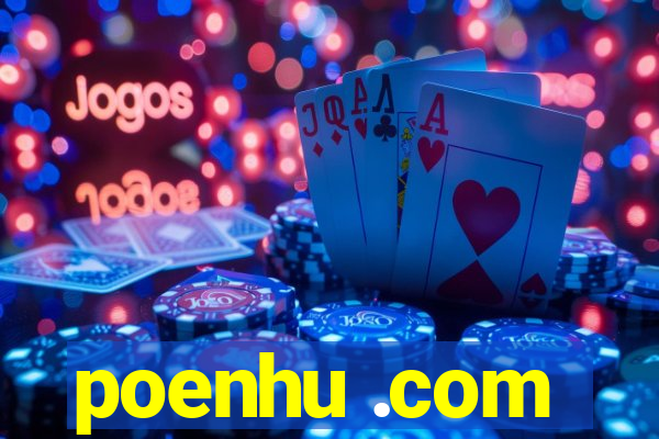 poenhu .com