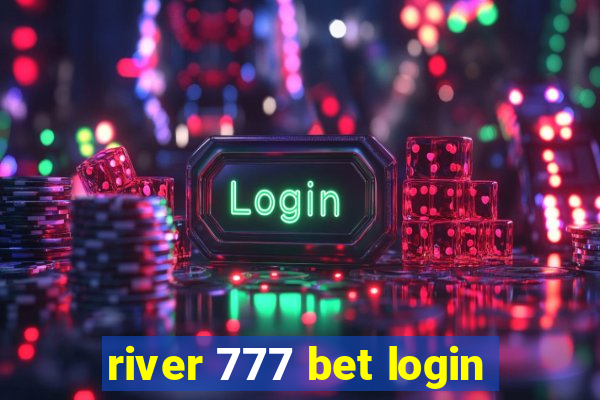 river 777 bet login