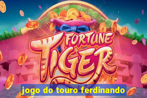 jogo do touro ferdinando