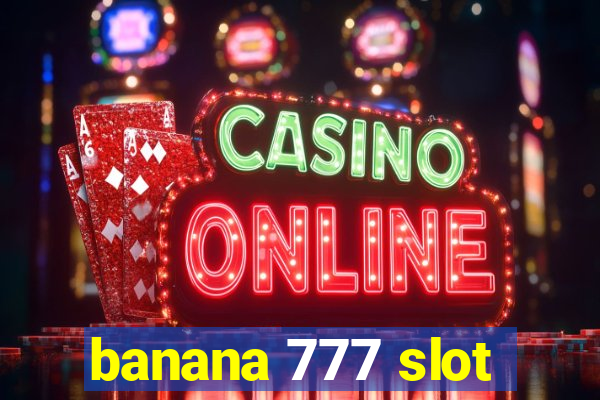 banana 777 slot