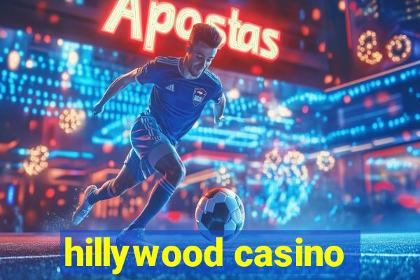 hillywood casino