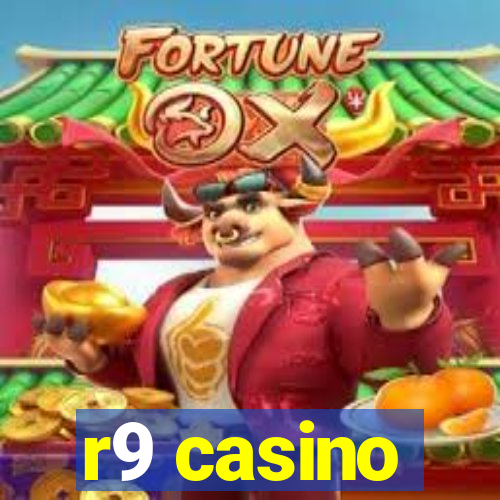 r9 casino