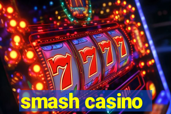 smash casino