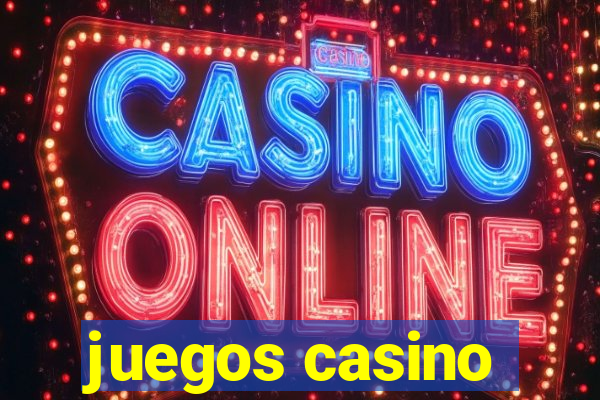 juegos casino