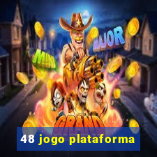 48 jogo plataforma