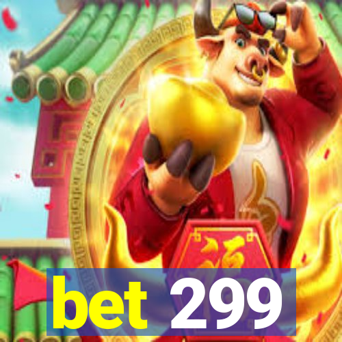 bet 299