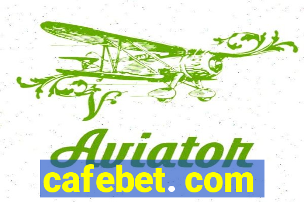 cafebet. com