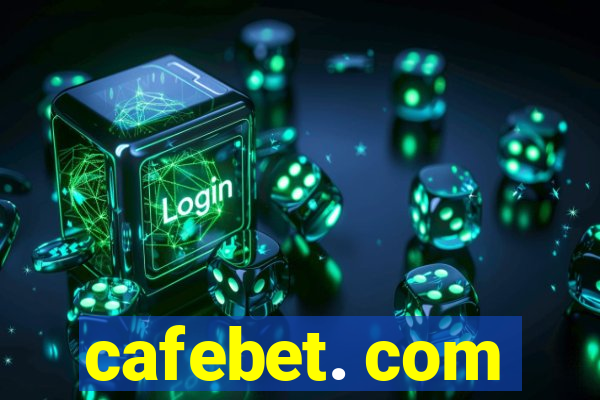 cafebet. com