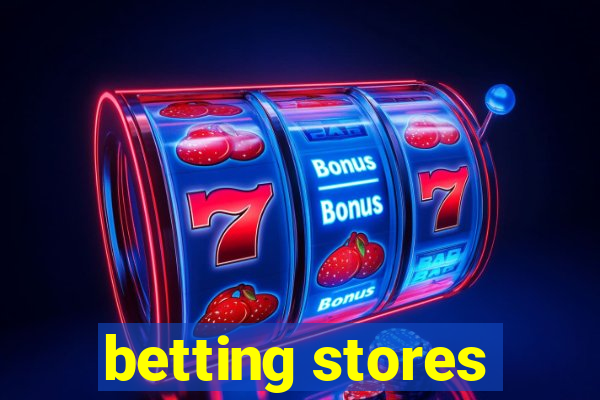 betting stores