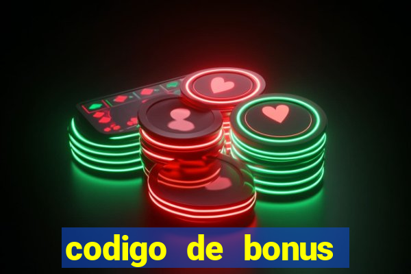 codigo de bonus jogo do tigre