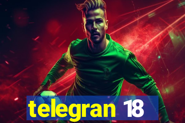 telegran 18