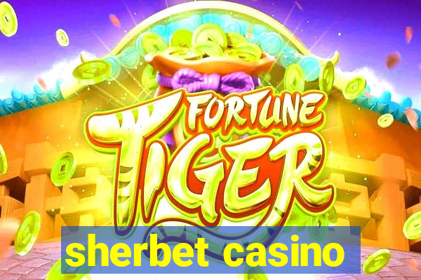 sherbet casino