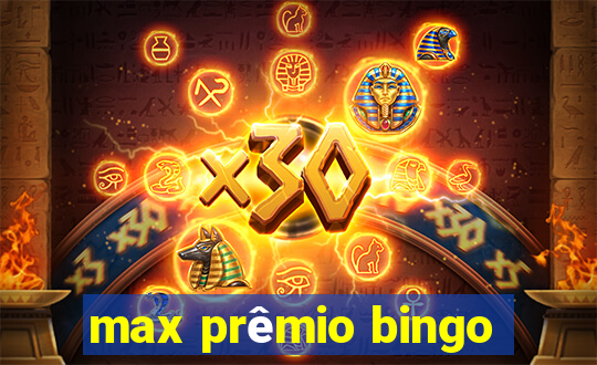 max prêmio bingo