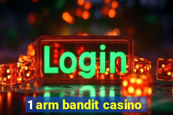 1 arm bandit casino