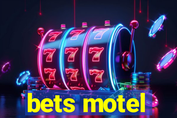 bets motel