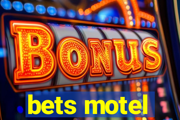 bets motel