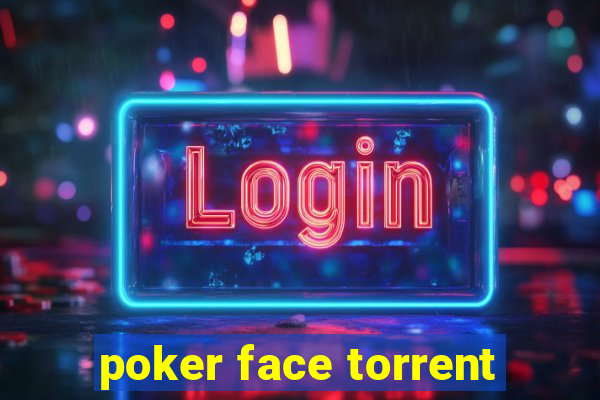 poker face torrent