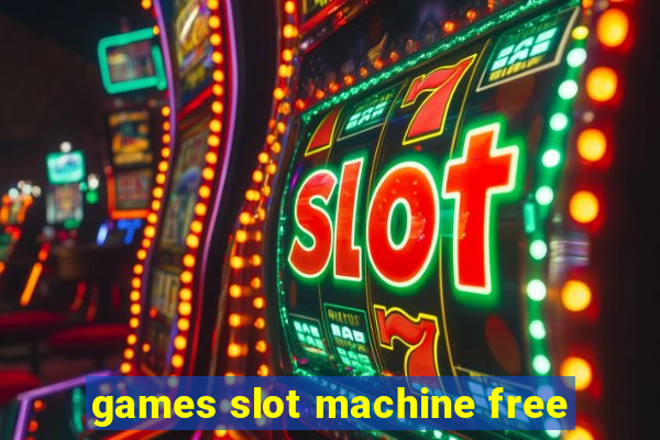 games slot machine free