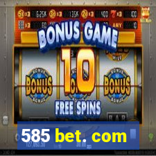 585 bet. com