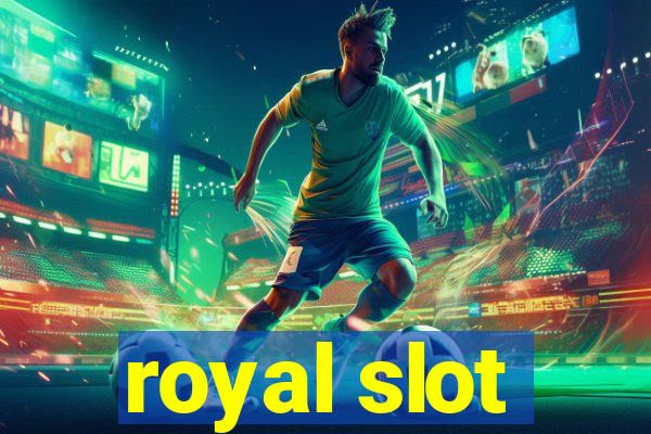 royal slot