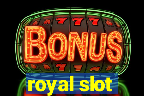 royal slot