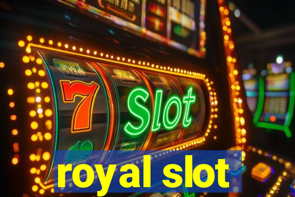 royal slot