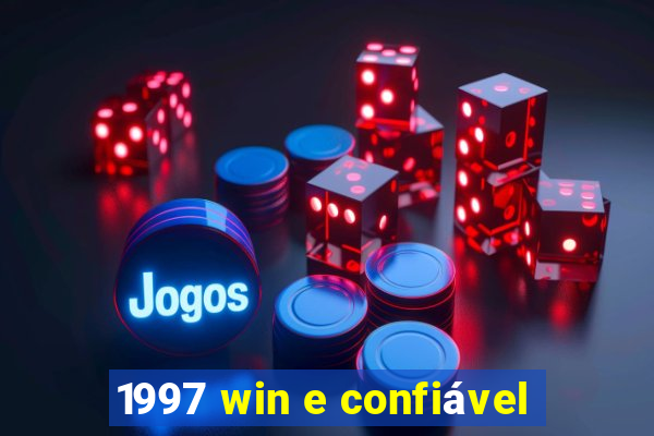 1997 win e confiável