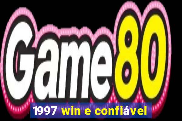 1997 win e confiável