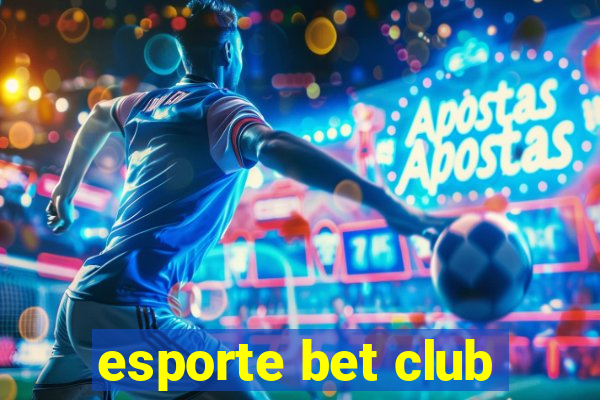 esporte bet club