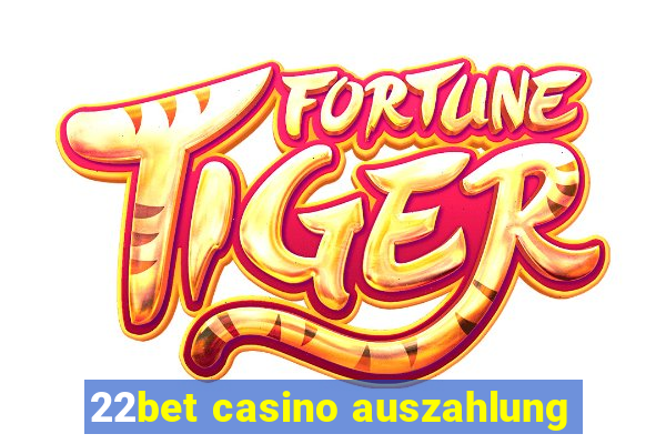 22bet casino auszahlung