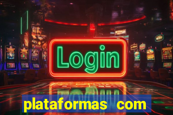 plataformas com bonus sem deposito