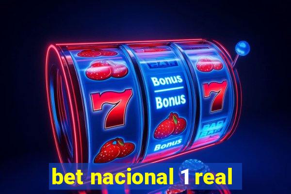 bet nacional 1 real