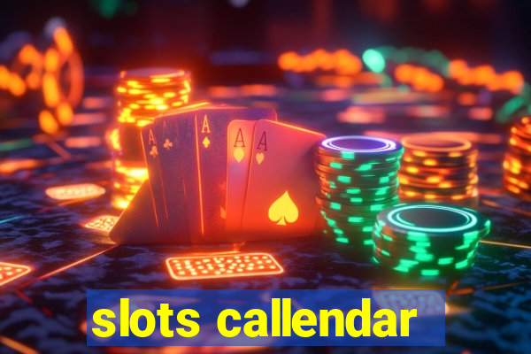 slots callendar