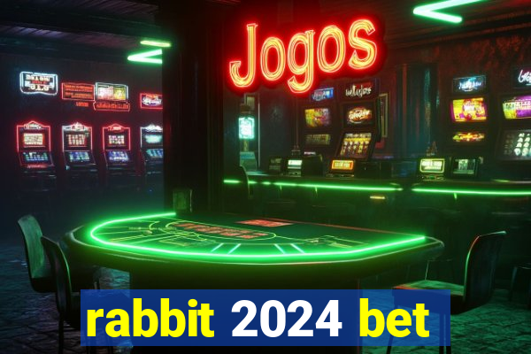 rabbit 2024 bet