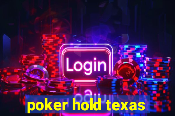 poker hold texas