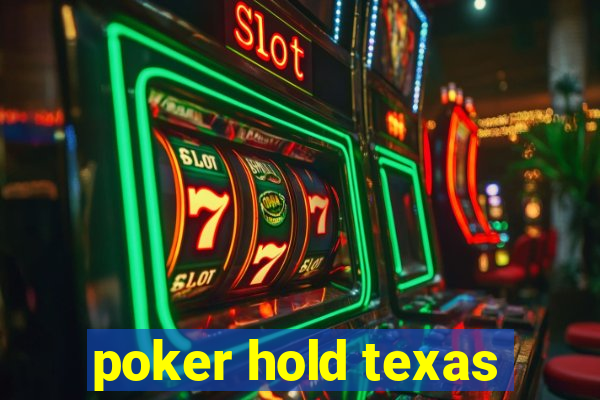 poker hold texas