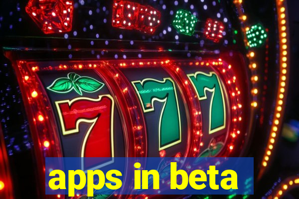 apps in beta