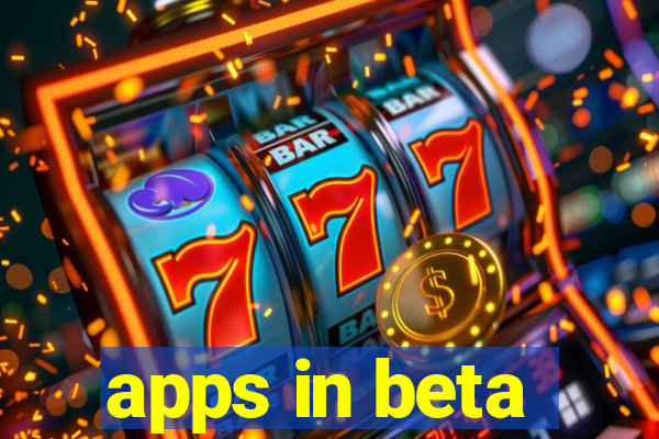 apps in beta