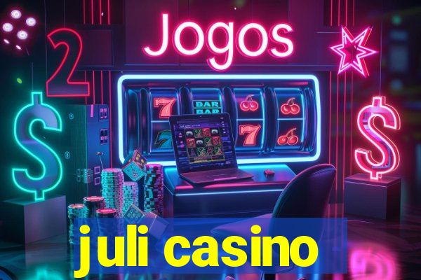 juli casino