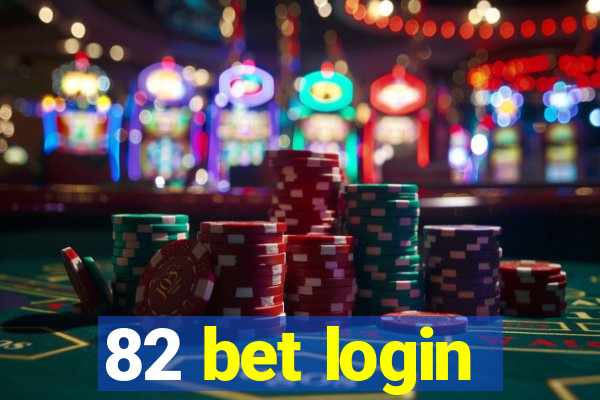 82 bet login