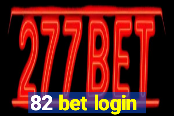 82 bet login