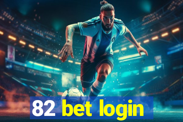 82 bet login