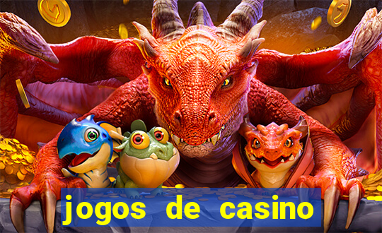 jogos de casino para ganhar dinheiro