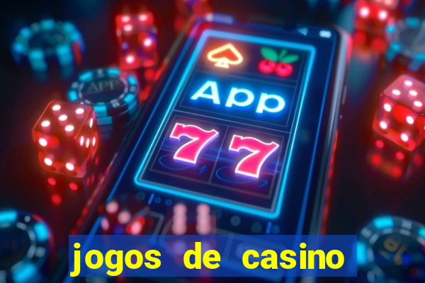 jogos de casino para ganhar dinheiro