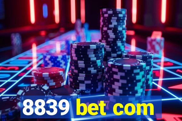 8839 bet com