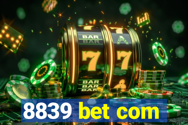 8839 bet com