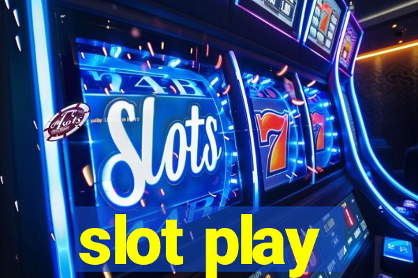 slot play